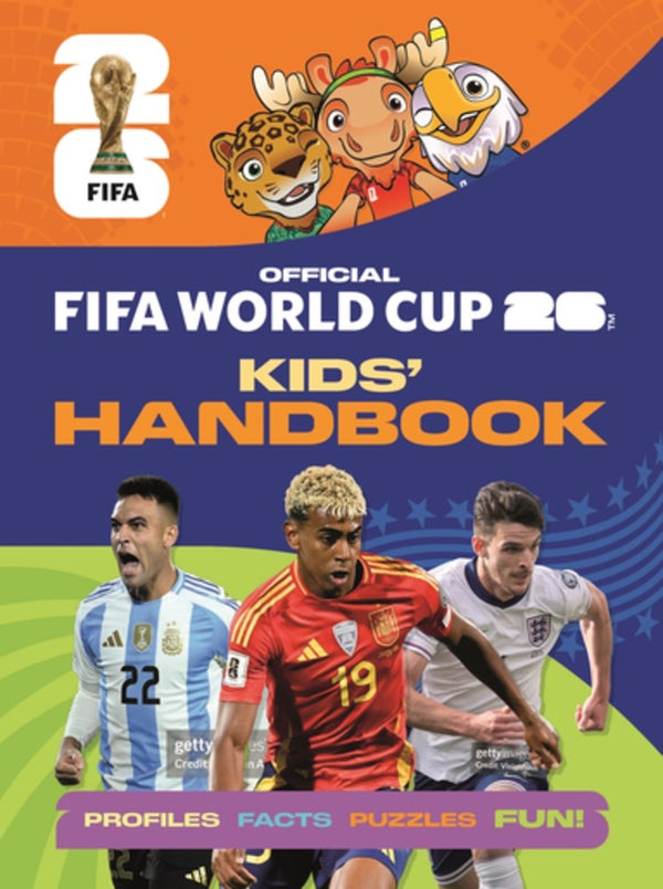 FIFA World Cup 26 Kid's Handbook: The Official Guide, Alex Rice