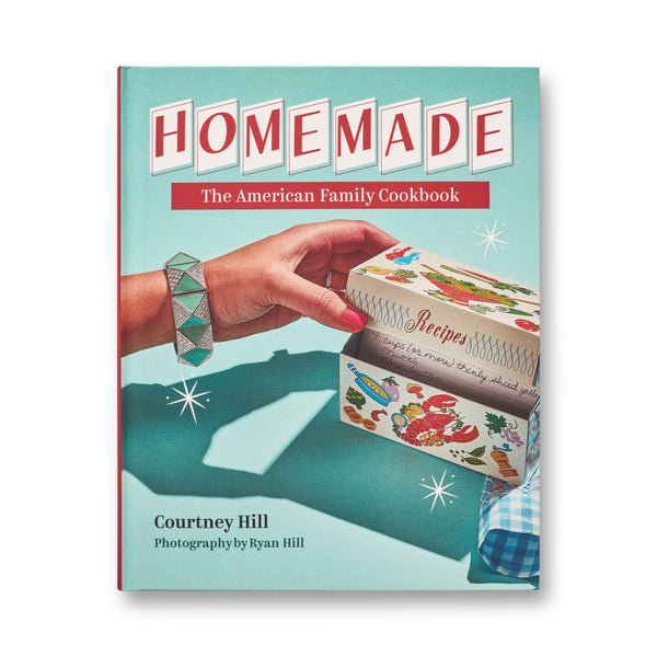 Homemade, The American Family Cookbook by Courtney Hill