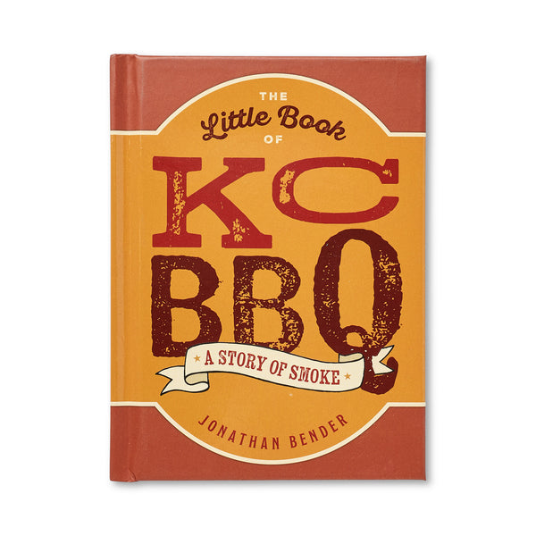 The Little Book of KC BBQ by Jonathan Bender