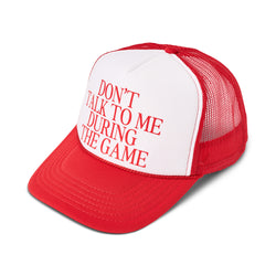 Rowdy Goods Printed Don't Talk To Me Trucker Hat