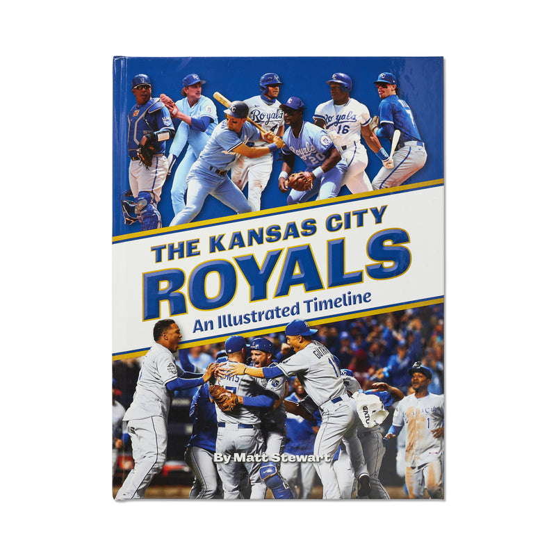 The Kansas City Royals, An Illustrated Timeline, by Matt Stewart