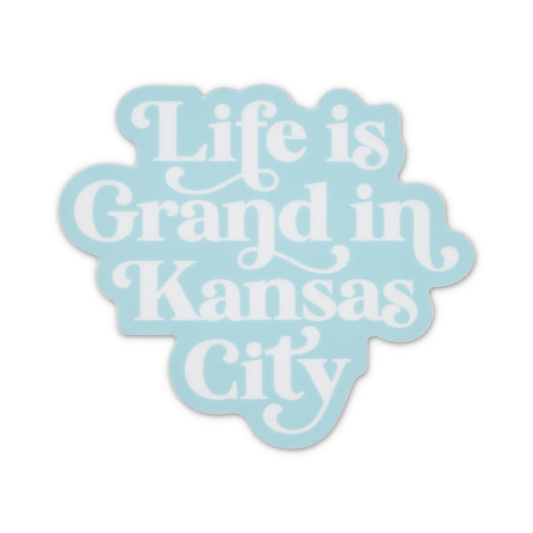 Flint & Field Life Is Grand in Kansas City Sticker - Blue