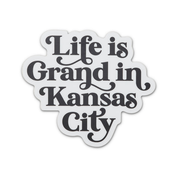 Flint & Field Life Is Grand in Kansas City Sticker - White