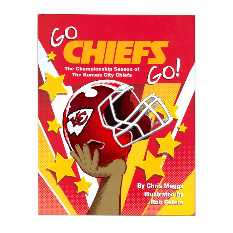 Go Chiefs Go: The Championship Season of the Kansas City Chiefs