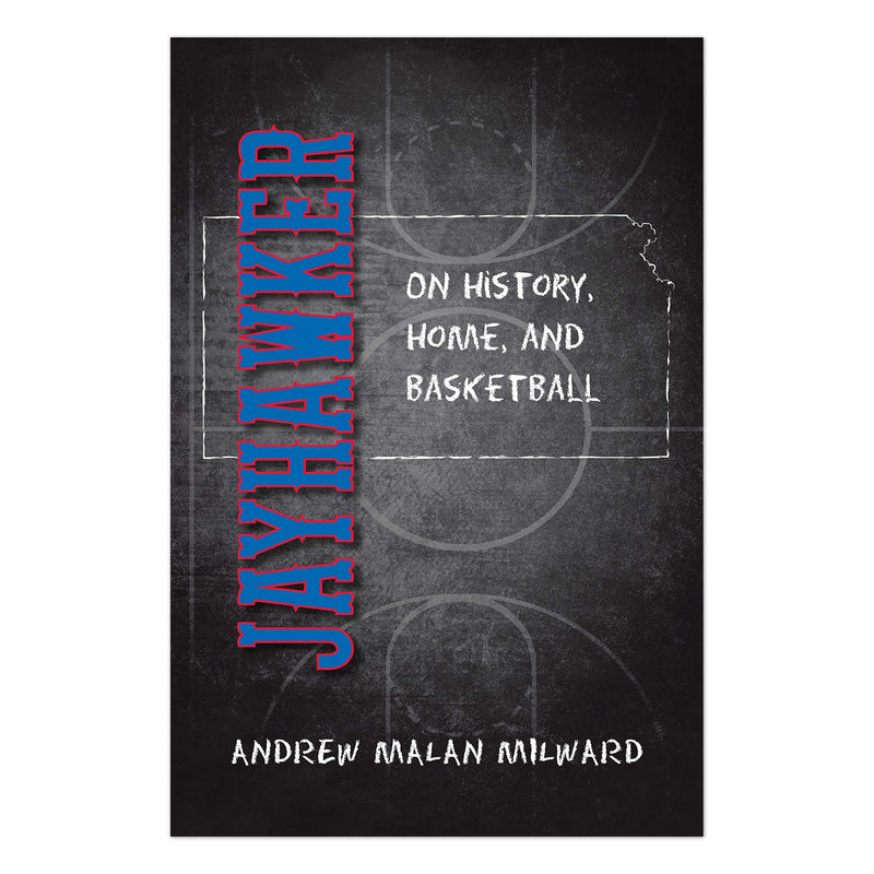 Jayhawker: On History, Home, and Basketball