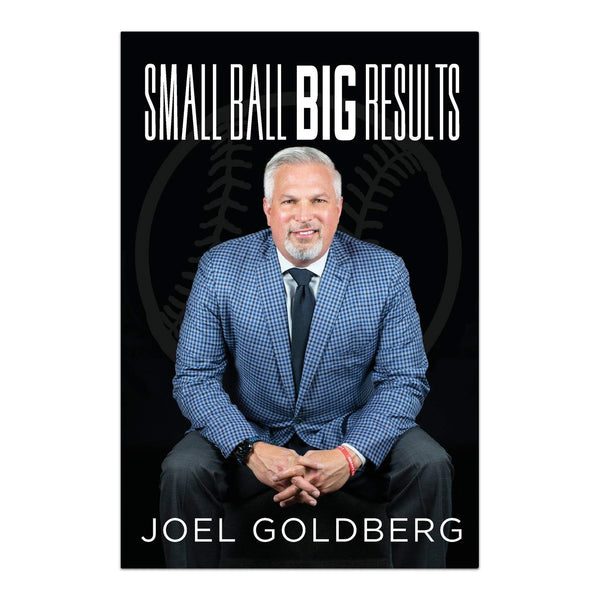 Small Ball Big Results by Joel Goldberg