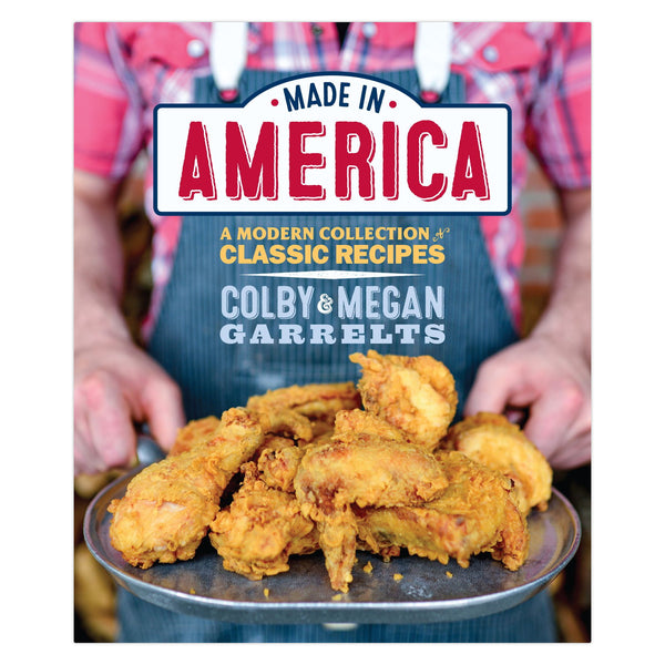 Made in America: A Modern Collection of Classic Recipes