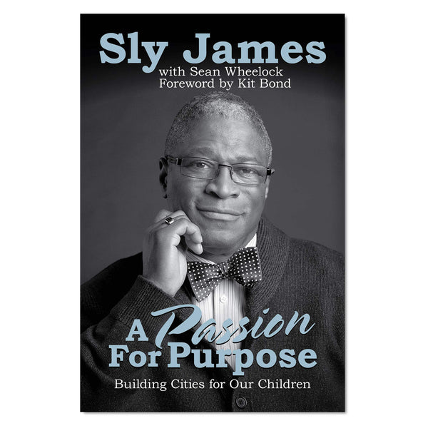 Eine Leidenschaft für den Zweck: Städte für unsere Kinder bauen von Sly James